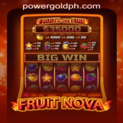 Experience the Thrill: A Comprehensive Look at FruitNova by POWERGOLD GAMING